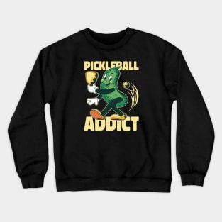 Pickling it up on the Court: Pickleball Addict Crewneck Sweatshirt